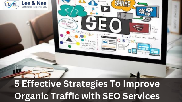 5-effective-strategies-to-improve-organic-traffic-with-seo-services